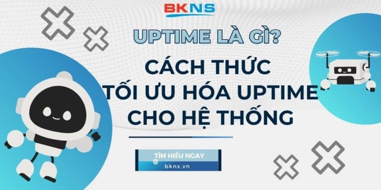 Cách thức tối đa hóa uptime cho hệ thống