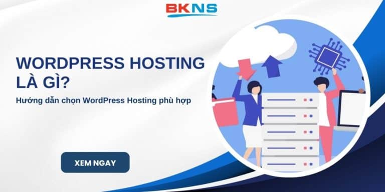 WordPress Hosting là gì