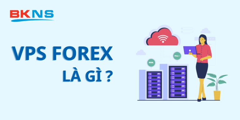 VPS Forex là gì?